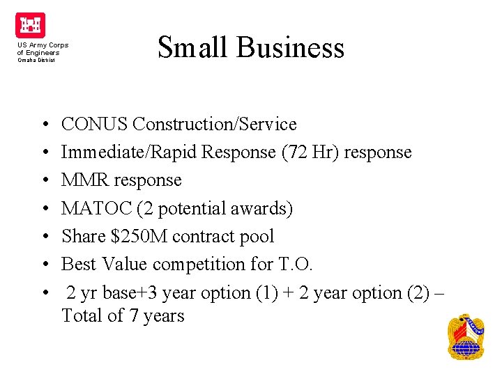 US Army Corps of Engineers Omaha District • • Small Business CONUS Construction/Service Immediate/Rapid