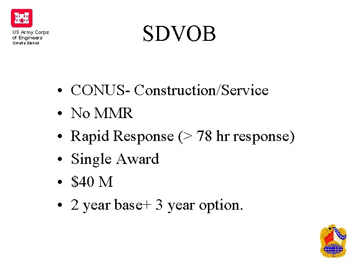 SDVOB US Army Corps of Engineers Omaha District • • • CONUS- Construction/Service No