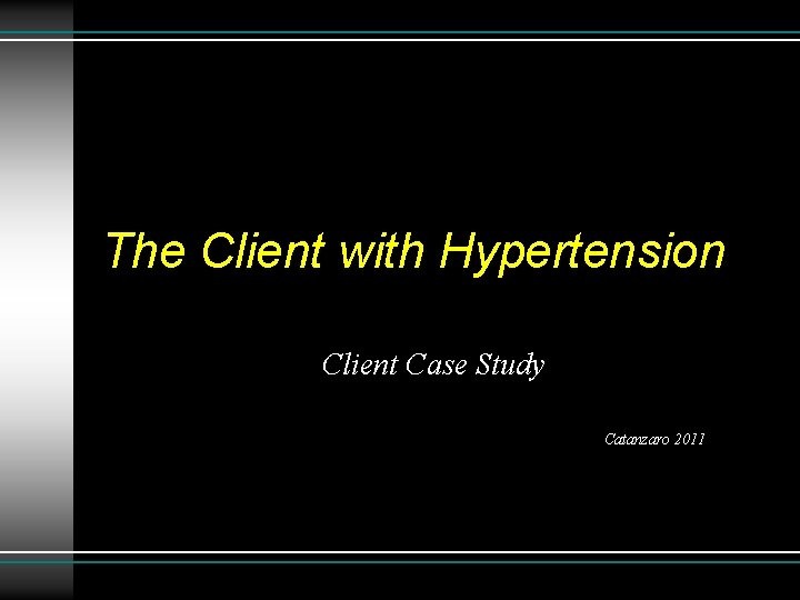 The Client with Hypertension Client Case Study Catanzaro 2011 