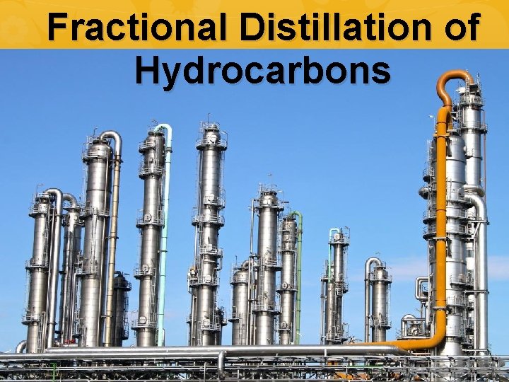 Fractional Distillation of Hydrocarbons 
