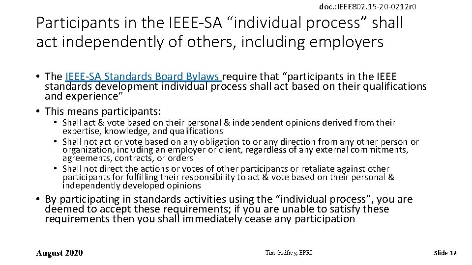 doc. : IEEE 802. 15 -20 -0212 r 0 Participants in the IEEE-SA “individual