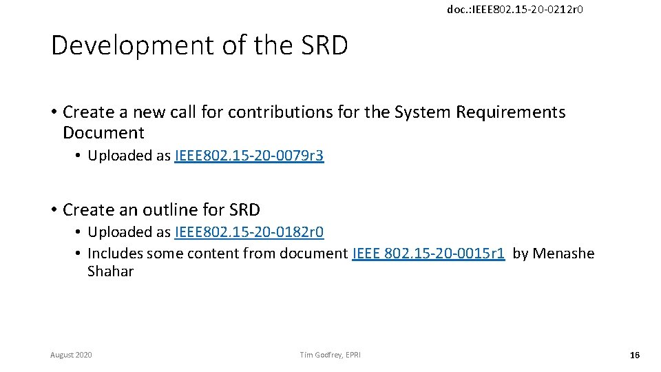 doc. : IEEE 802. 15 -20 -0212 r 0 Development of the SRD •