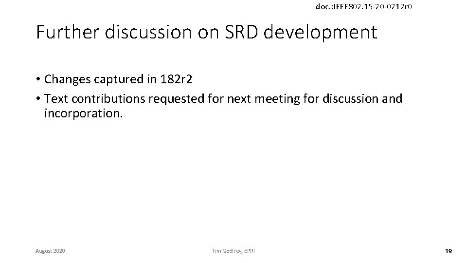 doc. : IEEE 802. 15 -20 -0212 r 0 Further discussion on SRD development