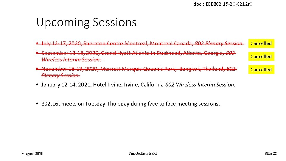 doc. : IEEE 802. 15 -20 -0212 r 0 Upcoming Sessions • July 12