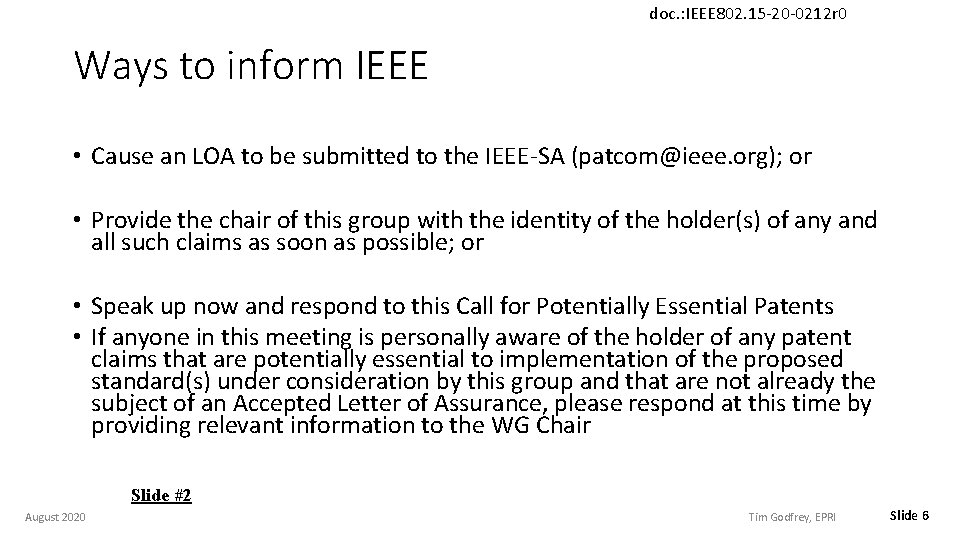 doc. : IEEE 802. 15 -20 -0212 r 0 Ways to inform IEEE •