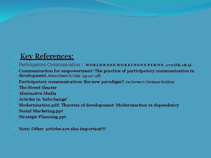  Key References: Participatory Communication : W O R L D B A N