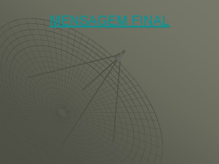 MENSAGEM FINAL 