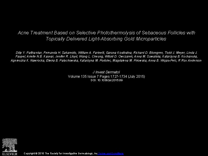 Acne Treatment Based on Selective Photothermolysis of Sebaceous Follicles with Topically Delivered Light-Absorbing Gold