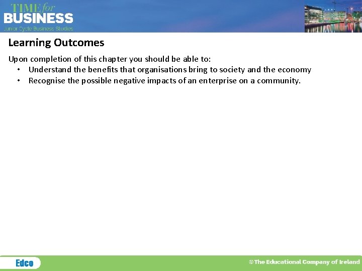 Learning Outcomes Upon completion of this chapter you should be able to: • Understand