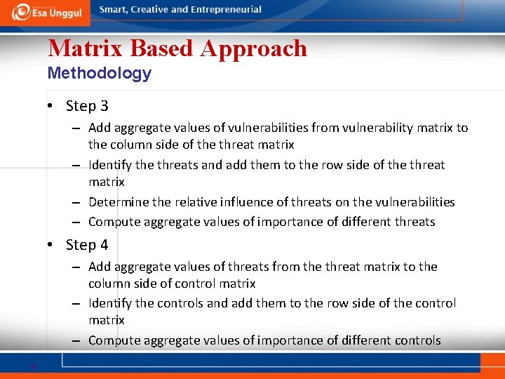 Matrix Based Approach Methodology • Step 3 – Add aggregate values of vulnerabilities from