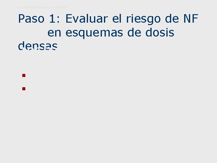 3. ALGORITMO DE MANEJO DE LA NF Paso 1: Evaluar el riesgo de NF