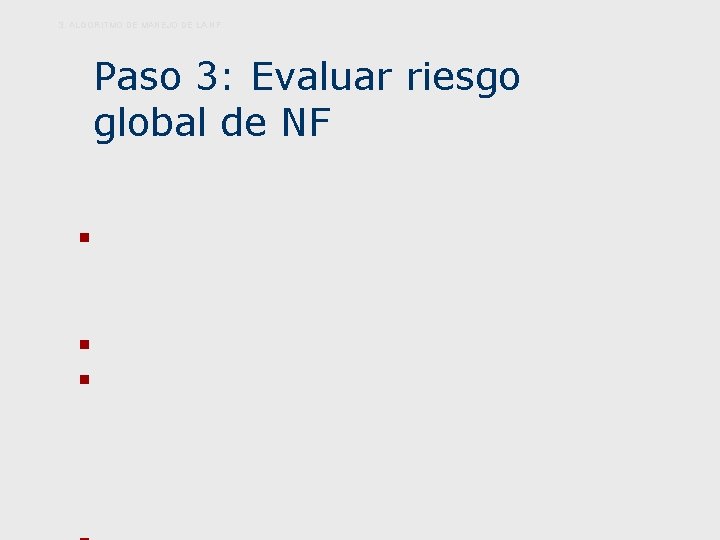 3. ALGORITMO DE MANEJO DE LA NF Paso 3: Evaluar riesgo global de NF