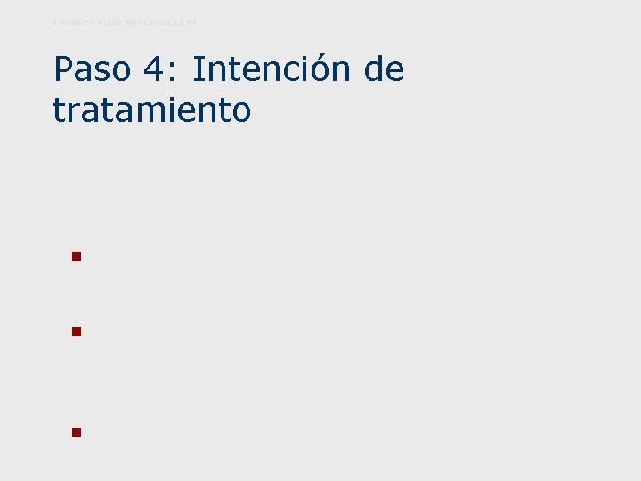 3. ALGORITMO DE MANEJO DE LA NF Paso 4: Intención de tratamiento SEOM, EORTC,