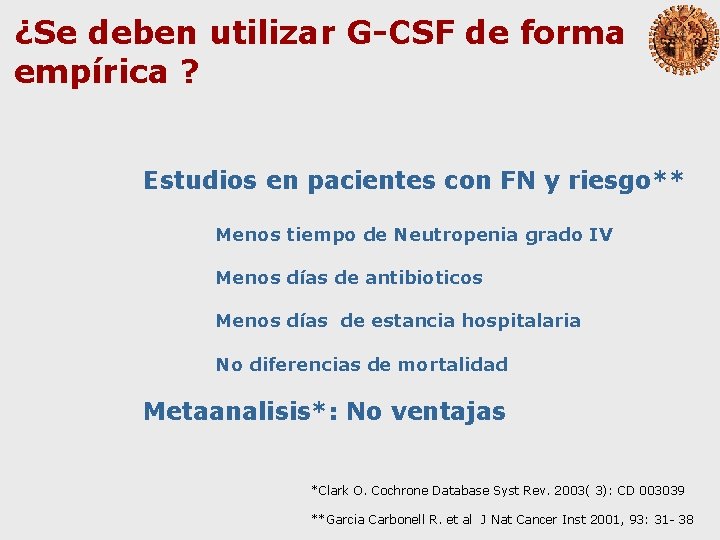 ¿Se deben utilizar G-CSF de forma empírica ? Estudios en pacientes con FN y