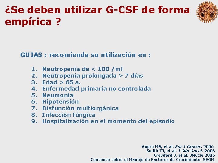 ¿Se deben utilizar G-CSF de forma empírica ? GUIAS : recomienda su utilización en