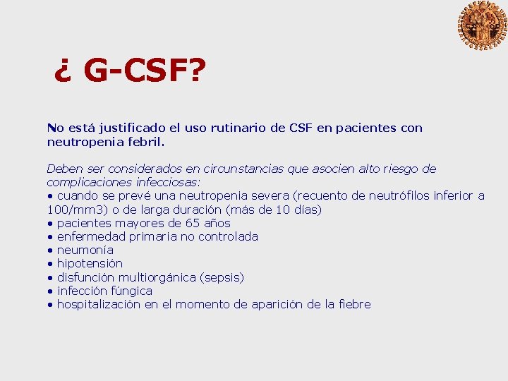 ¿ G-CSF? No está justificado el uso rutinario de CSF en pacientes con neutropenia