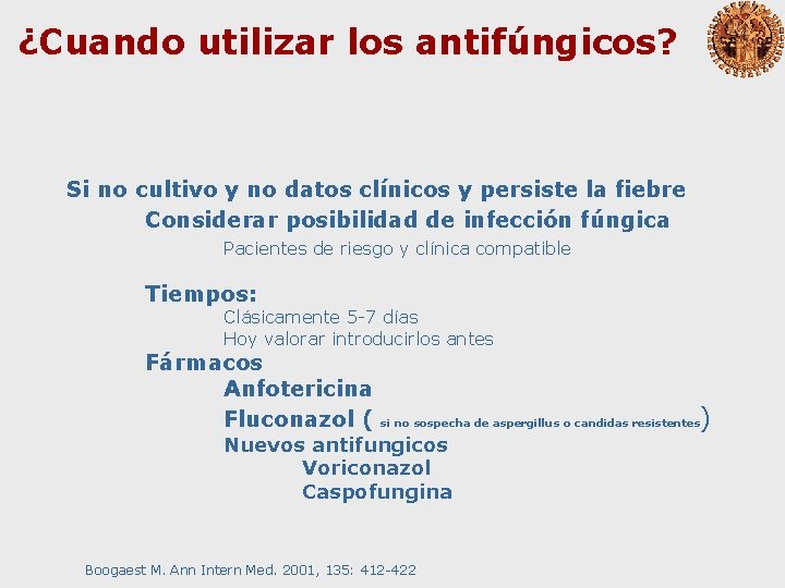 ¿Cuando utilizar los antifúngicos? Si no cultivo y no datos clínicos y persiste la