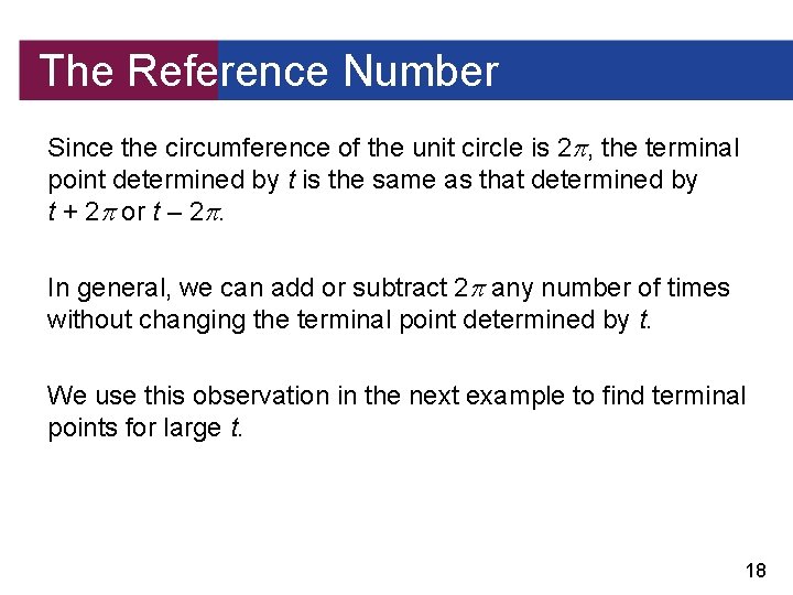 The Reference Number Since the circumference of the unit circle is 2 , the