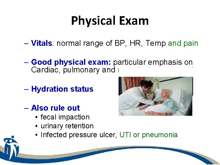 Physical Exam – Vitals: normal range of BP, HR, Temp and pain – Good