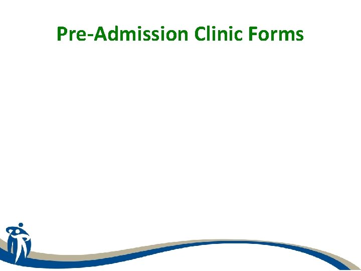 Pre-Admission Clinic Forms 