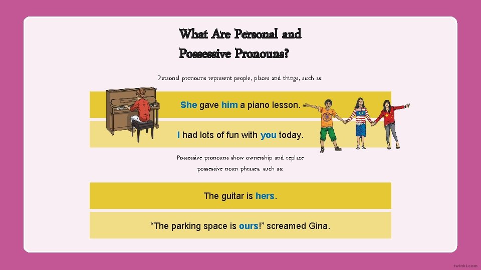 What Are Personal and Possessive Pronouns? Personal pronouns represent people, places and things, such