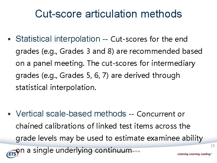 Cut-score articulation methods § Statistical interpolation -- Cut-scores for the end grades (e. g.
