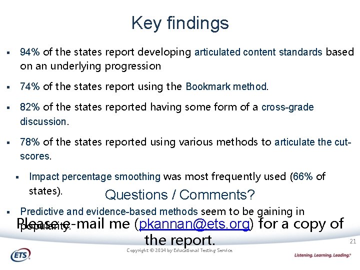 Key findings § 94% of the states report developing articulated content standards based on