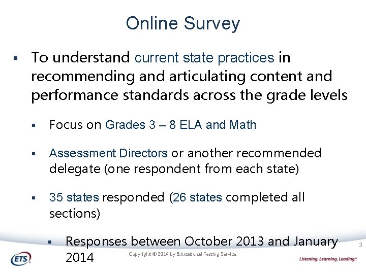 Online Survey § To understand current state practices in recommending and articulating content and