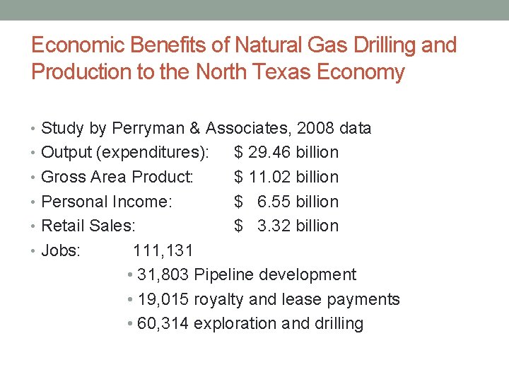 Economic Benefits of Natural Gas Drilling and Production to the North Texas Economy •