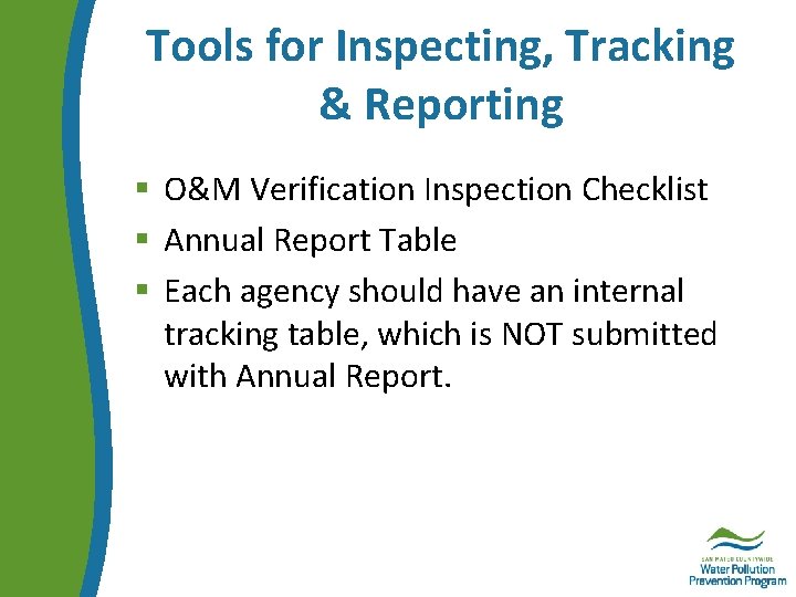 Tools for Inspecting, Tracking & Reporting § O&M Verification Inspection Checklist § Annual Report