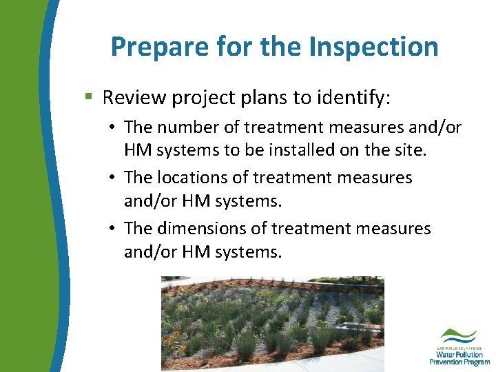 Prepare for the Inspection § Review project plans to identify: • The number of