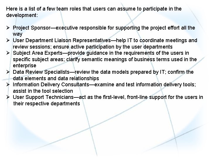 Here is a list of a few team roles that users can assume to