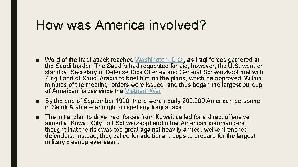 How was America involved? ■ Word of the Iraqi attack reached Washington, D. C.