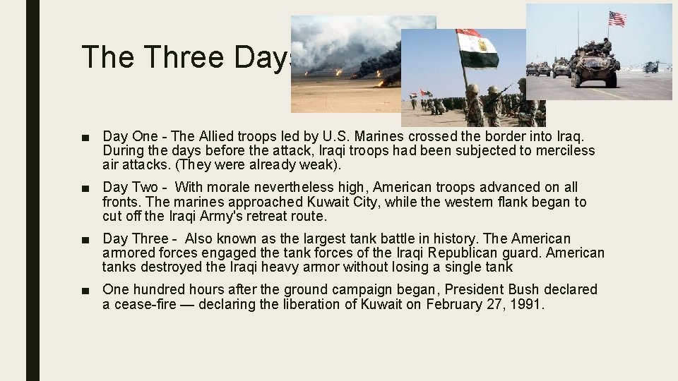 The Three Days ■ Day One - The Allied troops led by U. S.