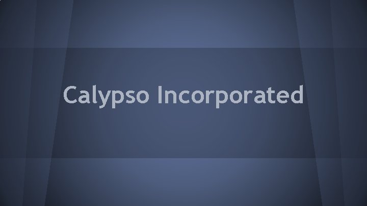 Calypso Incorporated 