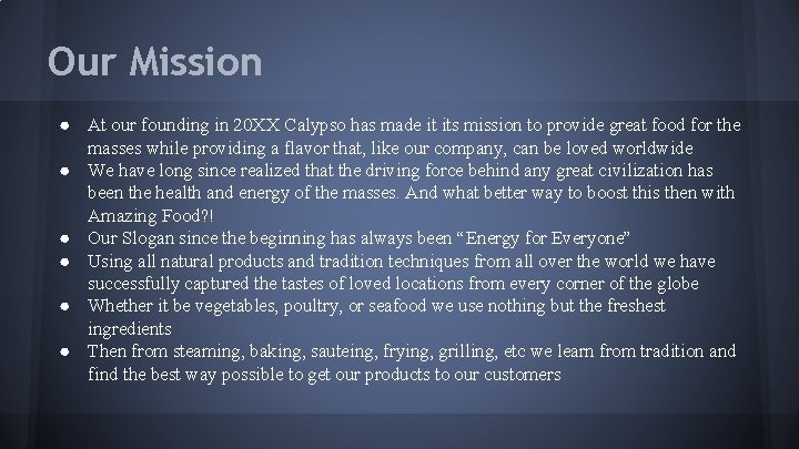 Our Mission ● At our founding in 20 XX Calypso has made it its