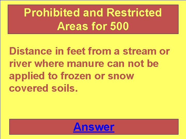 Prohibited and Restricted Areas for 500 Distance in feet from a stream or river