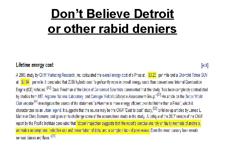 Don’t Believe Detroit or other rabid deniers 