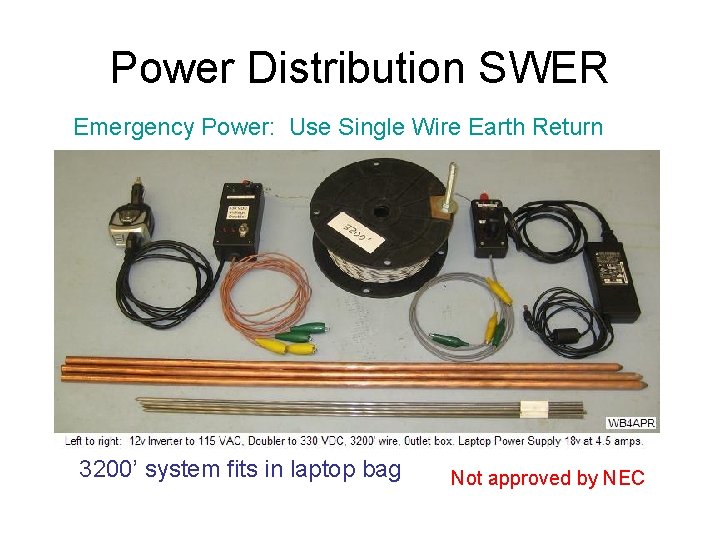 Power Distribution SWER Emergency Power: Use Single Wire Earth Return 3200’ system fits in