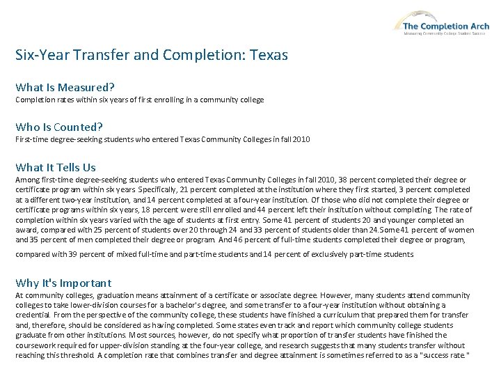 Six-Year Transfer and Completion: Texas What Is Measured? Completion rates within six years of