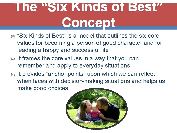 The “Six Kinds of Best” Concept “Six Kinds of Best” is a model that