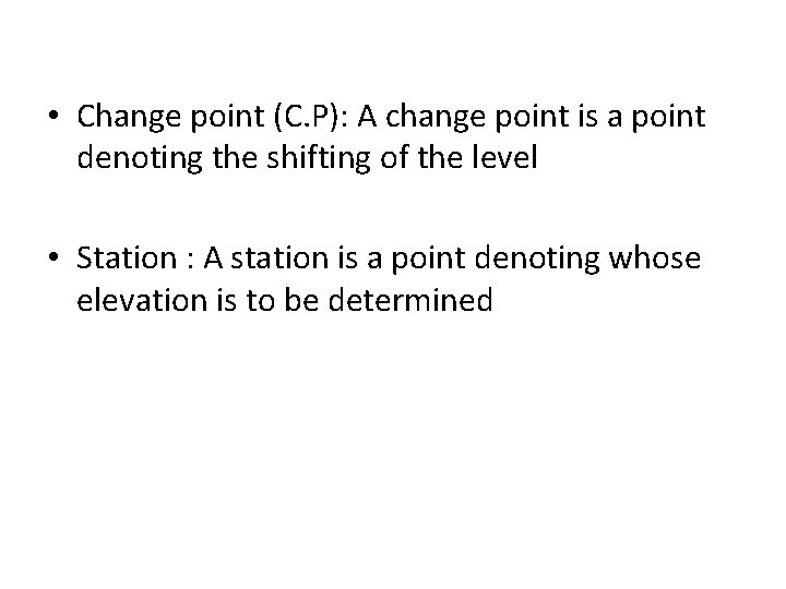 • Change point (C. P): A change point is a point denoting the • Change point (C. P): A change point is a point denoting the