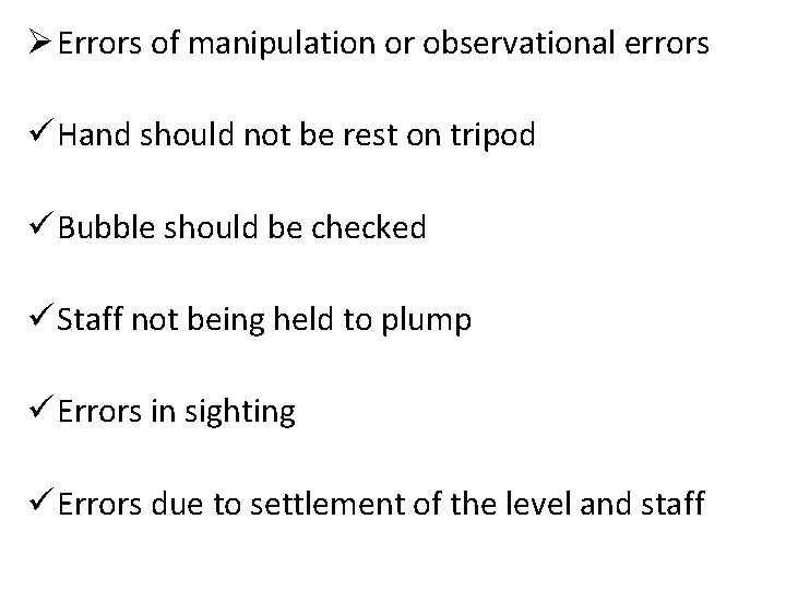 Ø Errors of manipulation or observational errors ü Hand should not be rest on Ø Errors of manipulation or observational errors ü Hand should not be rest on