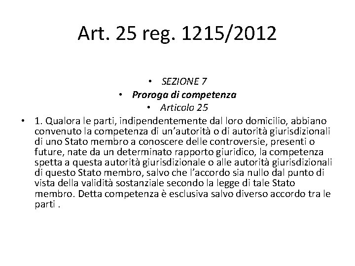 Art. 25 reg. 1215/2012 • SEZIONE 7 • Proroga di competenza • Articolo 25