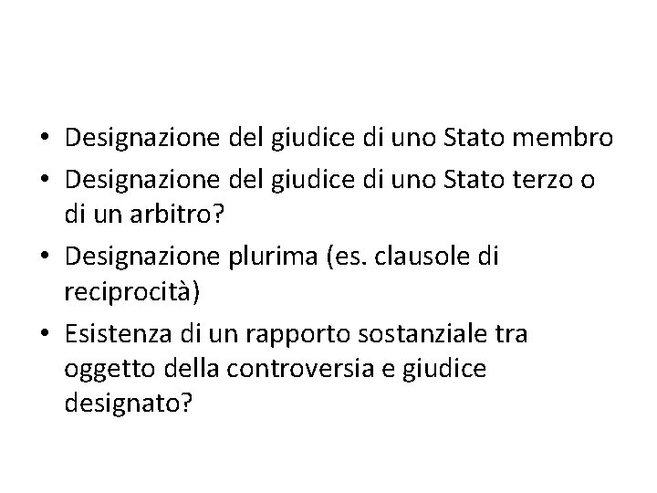  • Designazione del giudice di uno Stato membro • Designazione del giudice di