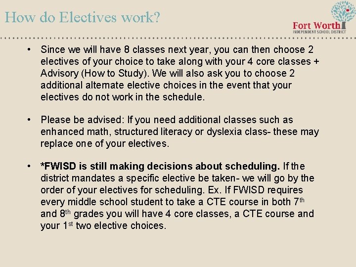 How do Electives work? • Since we will have 8 classes next year, you How do Electives work? • Since we will have 8 classes next year, you