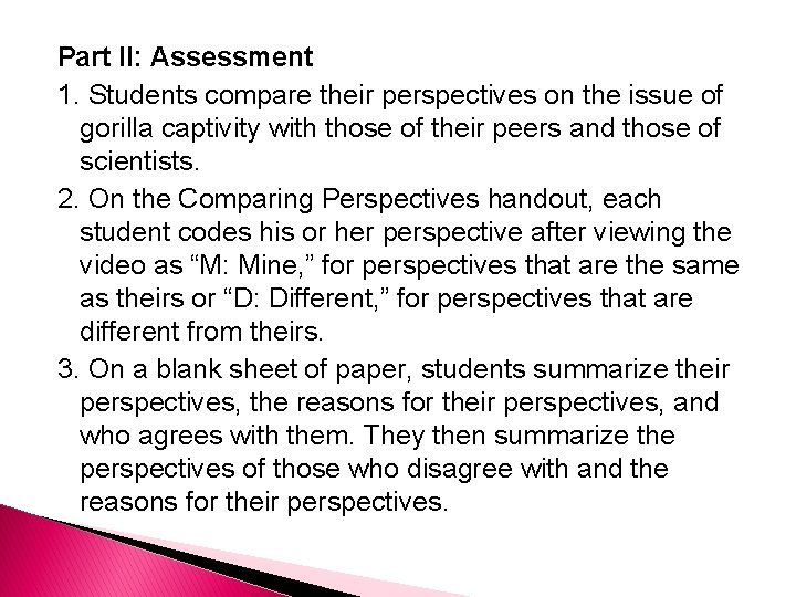 Part II: Assessment 1. Students compare their perspectives on the issue of gorilla captivity