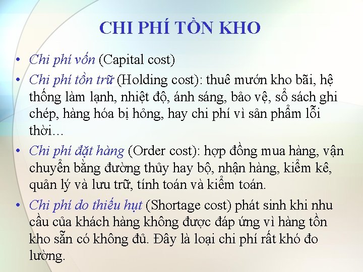 CHI PHÍ TỒN KHO • Chi phí vốn (Capital cost) • Chi phí tồn