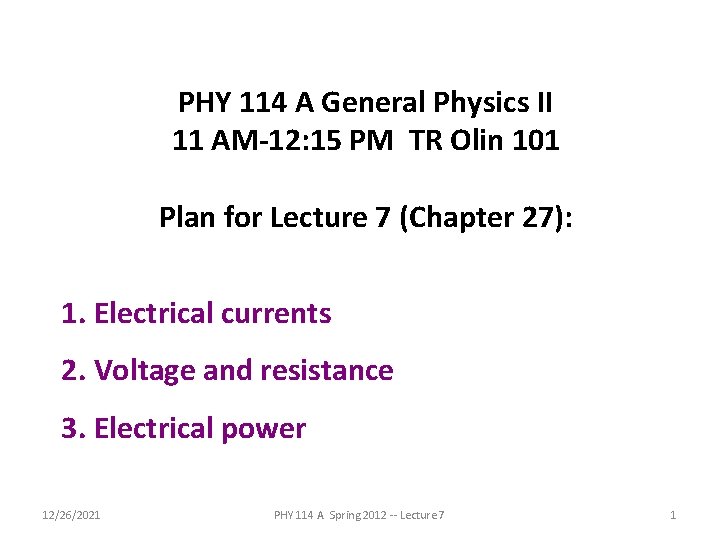 PHY 114 A General Physics II 11 AM-12: 15 PM TR Olin 101 Plan