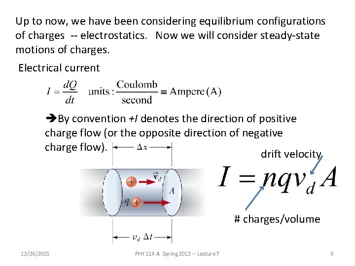 Up to now, we have been considering equilibrium configurations of charges -- electrostatics. Now